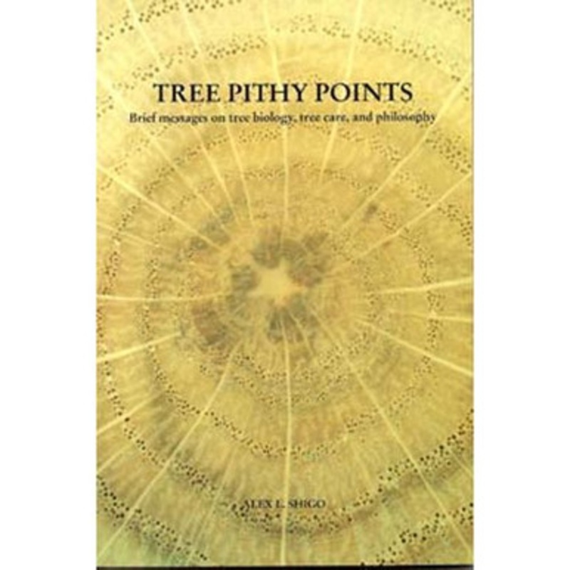 Tree Pithy Points  by Dr. Alex Shigo