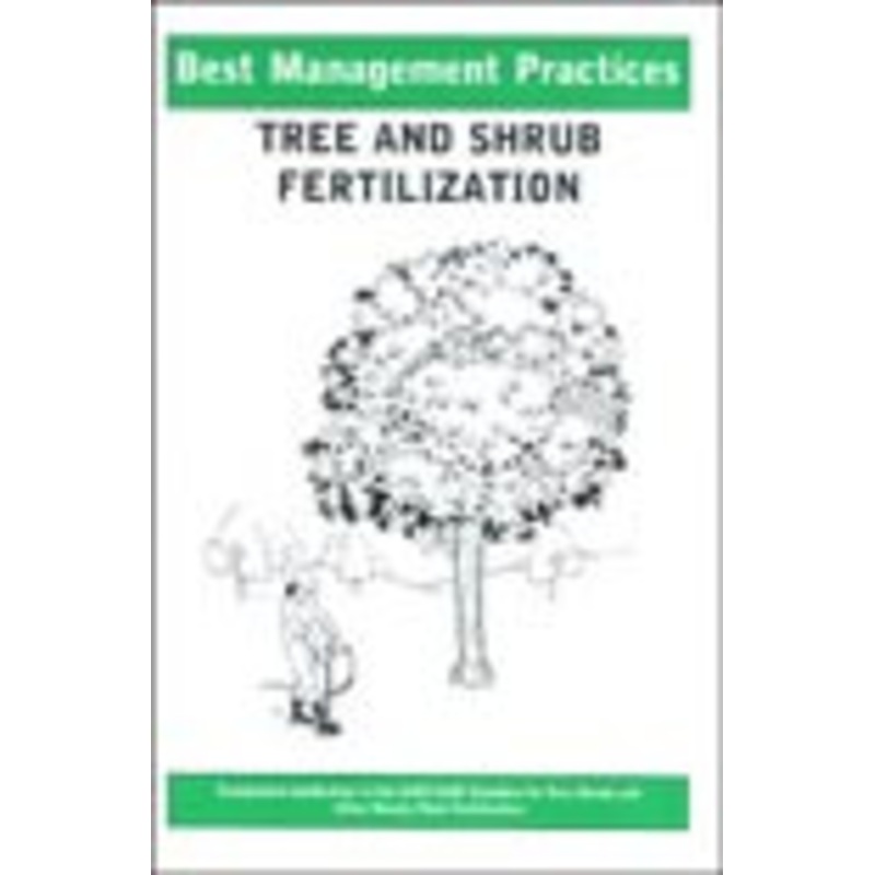 Tree & Shrub Fertilization Best Management Practices