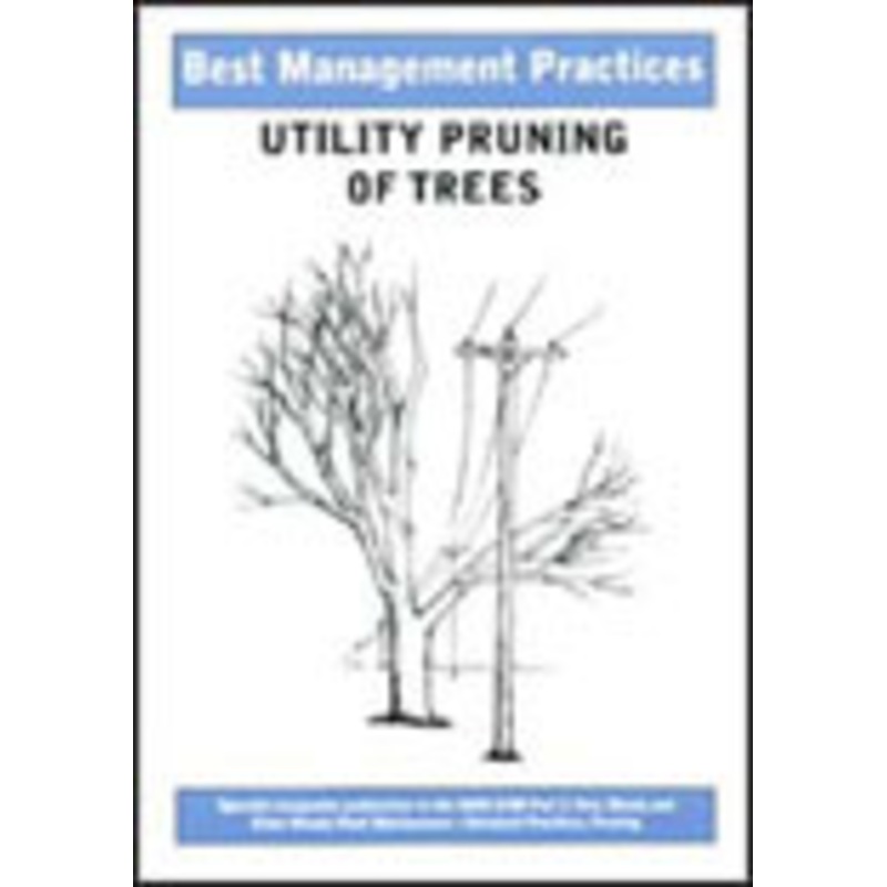 Utility Pruning of Trees Best Management Practices